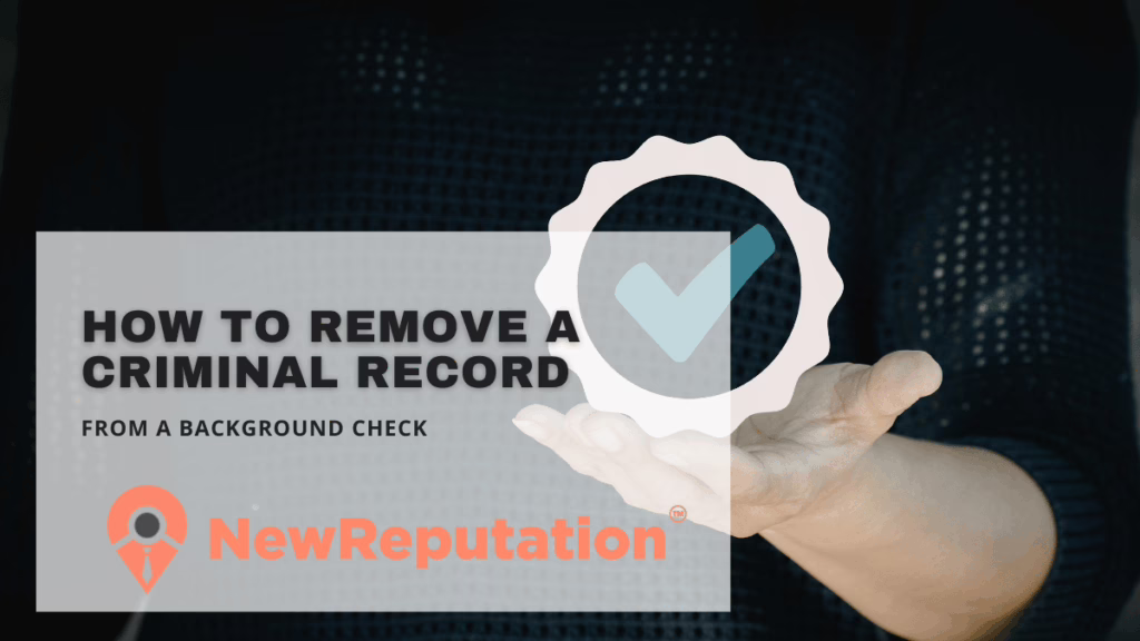 How to Remove a Criminal Record From a Background Check