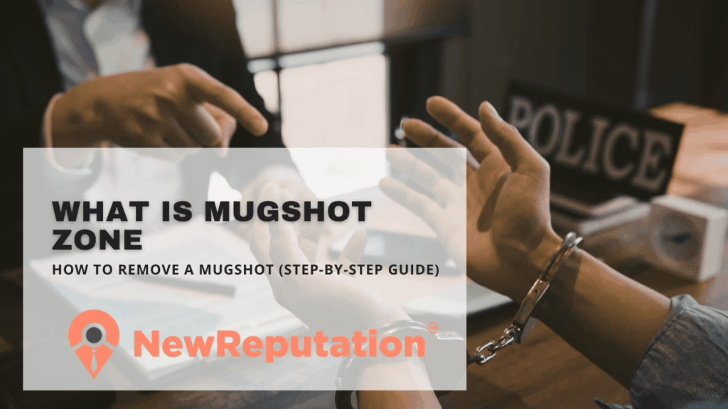 Mugshot zone How To Remove A Mugshot (Step‑By‑Step Guide)